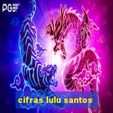 cifras lulu santos